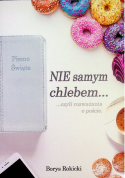Nie samym chlebem czyli rozważania o poście