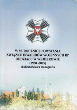 W 85 rocznicę powstania związku inwalidów wojennych RP oddziału w Wejherowie