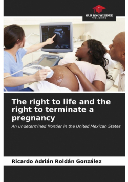 The right to life and the right to terminate a pregnancy