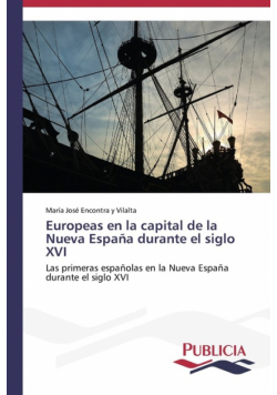 Europeas en la capital de la Nueva España durante el siglo XVI