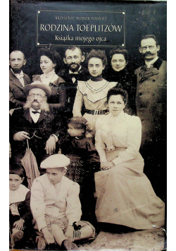 Rodzina Toeplitzów Książka mojego  ojca