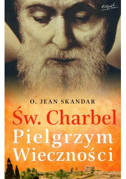 Św. Charbel. Pielgrzym Wieczności w.2022