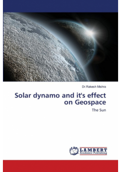 Solar dynamo and it's effect on Geospace