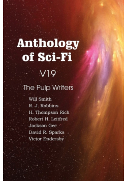 Anthology of Sci-Fi V19, the Pulp Writers