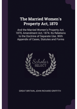 The Married Women's Property Act, 1870
