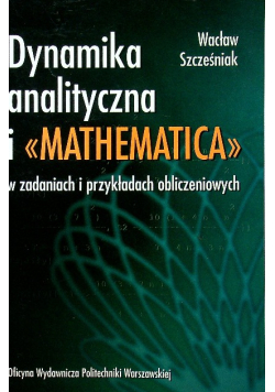Dynamika analityczna i Mathematica w zadaniach i przykładach obliczeniowych