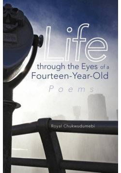 Life through the Eyes of a Fourteen-Year-Old