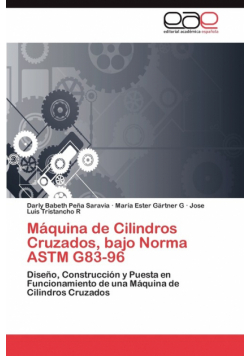 Máquina de Cilindros Cruzados, bajo Norma ASTM G83-96