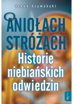 O Aniołach Stróżach