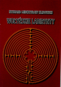 Wołyńskie labirynty z CD