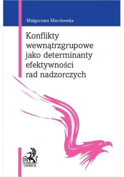 Konflikty wewnątrzgrupowe jako determinanty efektywności rad nadzorczych