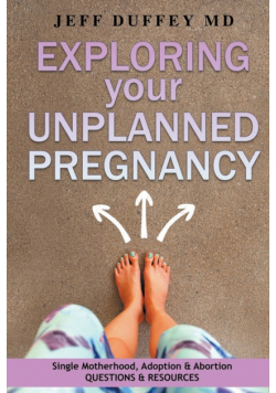 Exploring Your Unplanned Pregnancy