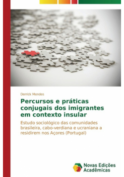 Percursos e práticas conjugais dos imigrantes em contexto insular