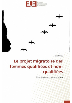 Le projet migratoire des femmes qualifiées et non-qualifiées