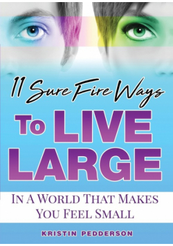 11 Sure Fire Ways To Live Large
