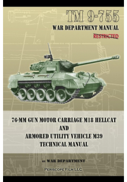 TM 9-755 76-mm Gun Motor Carriage M18 Hellcat and Armored Utility Vehicle M39