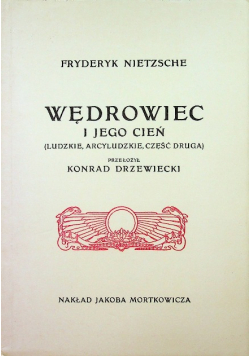 Wędrowiec i jego cień reprint z 1910 roku