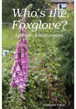 Who's the Foxglove?