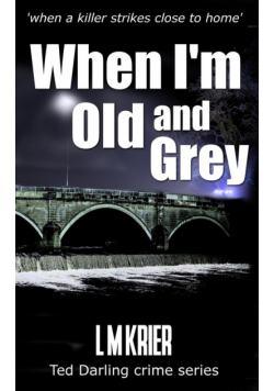 When I'm Old and Grey