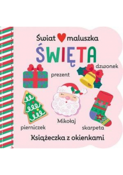 Świat maluszka. Święta. Książeczka z okienkami