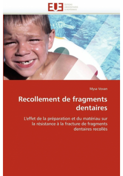 Recollement de fragments dentaires