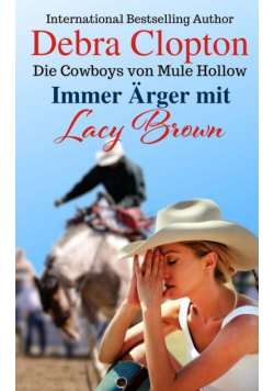 Immer Ärger mit Lacy Brown