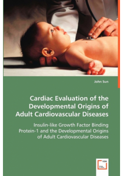 Cardiac Evaluation of the Developmental Origins of Adult Cardiovascular Diseases