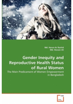 Gender Inequity and Reproductive Health Status of Rural Women