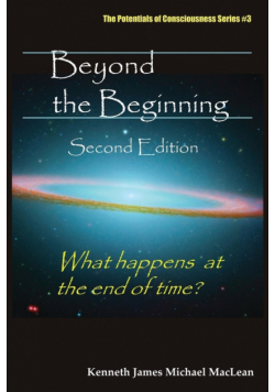 Beyond the Beginning