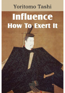 Influence, How To Exert It