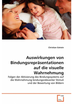 Auswirkungen von Bindungsrepräsentationen auf die visuelle Wahrnehmung