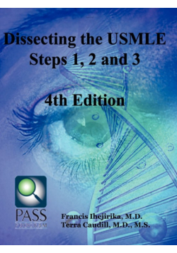Dissecting the USMLE Steps 1, 2, and 3 Fourth Edition