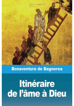 Itinéraire de l'âme à Dieu