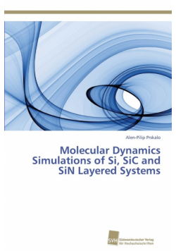 Molecular Dynamics Simulations of Si, SiC and SiN Layered Systems
