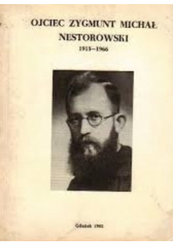 Ojciec Zygmunt Michał Nestorowski 1915 - 1966