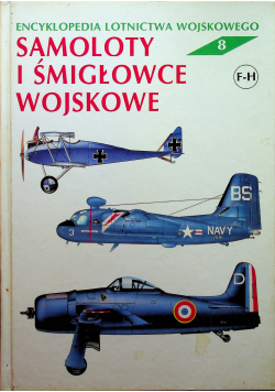 Samoloty i śmigłowce wojskowe tom 8
