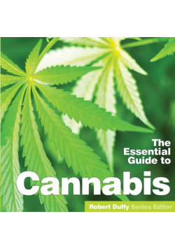 The Essential Guide to Cannabis