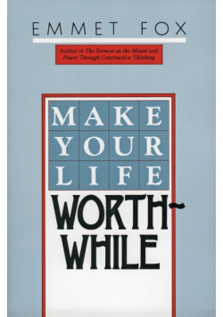 Make Your Life Worthwhile