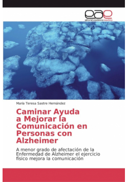 Caminar Ayuda a Mejorar la Comunicación en Personas con Alzheimer