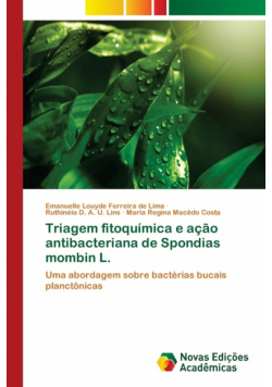 Triagem fitoquímica e ação antibacteriana de Spondias mombin L.