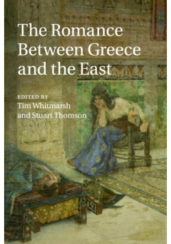 The Romance between Greece and the East