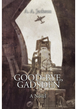 Good-Bye, Gadsden