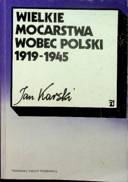 Wielkie mocarstwa wobec Polski 1919 1945