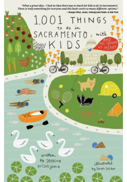 1,001 Things To Do In Sacramento With Kids (& The Young At Heart)
