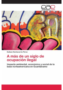 A más de un siglo de ocupación ilegal