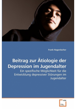Beitrag zur Ätiologie der Depression im Jugendalter
