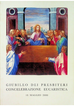 Giubileo dei presbiteri concelebrazione eucaristica