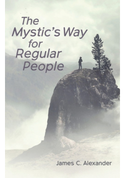 The Mystic's Way for Regular People
