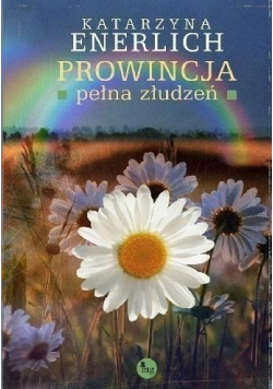 Prowincja pełna złudzeń autograf autora