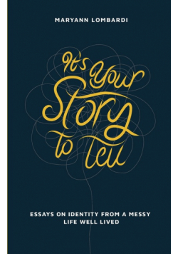 It's Your Story to Tell